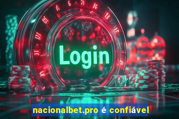 nacionalbet.pro é confiável